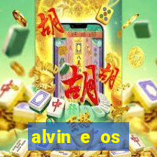 alvin e os esquilos 3 filme completo dublado download